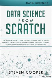 Data science from scratch: the #1 data science guide for everything a data scientist needs to kno cover image cdn