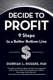 Decide to profit : 9 steps to a better bottom line cover image cdn