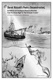 Derek walcott's poetry deconstructed, its political and sociological discourse revealed cover image cdn