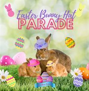 Easter bunny hat parade cover image cdn