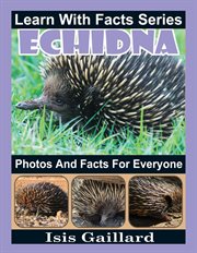 Echidna photos and facts for everyone cover image cdn