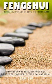 Feng shui: a feng shui quick guide book that makes sense: discover how to bring harmony and balan cover image cdn