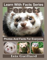 Ferrets photos and facts for everyone cover image cdn