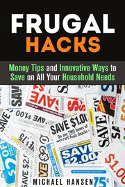 Frugal hacks: money tips and innovative ways to save on all your household needs cover image cdn