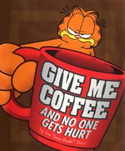 Give me coffee and no one gets hurt! cover image cdn