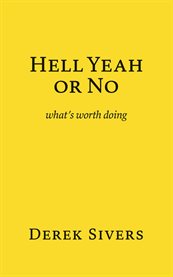 Hell yeah or no : what's worth doing cover image cdn