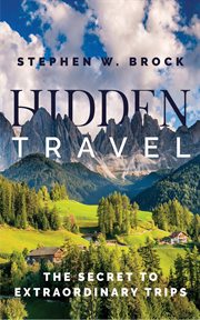 Hidden travel: the secret to extraordinary trips cover image cdn