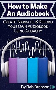 How to make an audiobook: create, narrate, and record your own audiobook using audacity cover image cdn