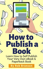 How to publish a book: learn how to self publish your very own ebook & paperback book cover image cdn