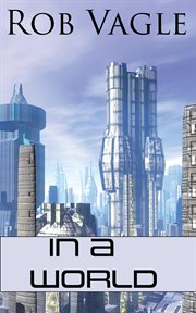 In a world: six science fiction short stories cover image cdn