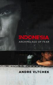 Indonesia : archipelago of fear cover image cdn