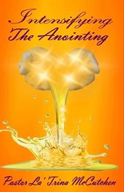 Intensifying the anointing cover image cdn