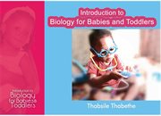 Introduction to biology for babies and toddlers : body parts and functions cover image cdn