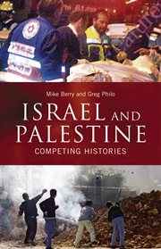 Israel and Palestine : competing histories cover image cdn