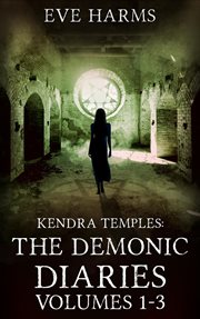 Kendra temples: the demonic diaries, volumes 1-3 (boxset) cover image cdn