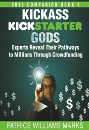 Kickass kickstarter gods: experts reveal their pathways to millions through crowdfunding cover image cdn