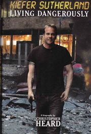 Kiefer Sutherland : living dangerously cover image cdn