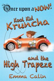 Kool kid kruncha and the high trapeze cover image cdn