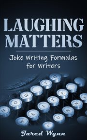 Laughing matters : joke writing formulas for writers cover image cdn