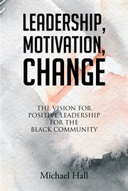 Leadership, motivation, change cover image cdn