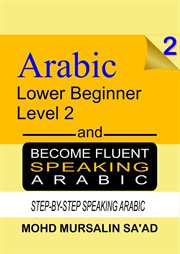 Learn arabic 2 lower beginner arabic and become fluent speaking arabic, step-by-step speaking arabic cover image cdn
