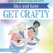 Max and Kate Get Crafty cover image cdn