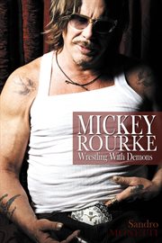 Mickey Rourke : wrestling with demons cover image cdn
