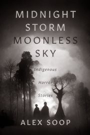 Midnight storm moonless sky : indigenous horror stories cover image cdn