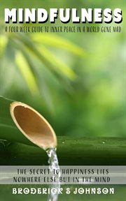 Mindfulness: a four week guide to inner peace in a world gone mad cover image cdn