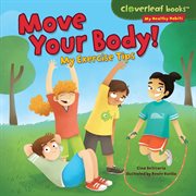 Move your body! : my exercise tips cover image cdn