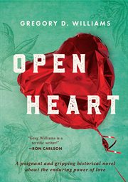 Open heart: a poignant and gripping historical novel about the enduring power of love cover image cdn