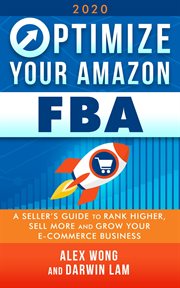 Optimize your amazon fba 2020: a seller's guide to rank higher, sell more, and grow your ecommerce cover image cdn