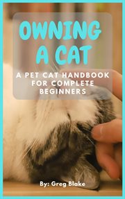 Owning a cat - a pet cat handbook for complete beginners cover image cdn