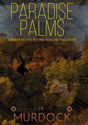 Paradise palms: a murder mystery in a time-traveling trailer park cover image cdn