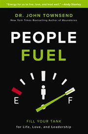 People fuel : fill your tank for life, love, and leadership cover image cdn