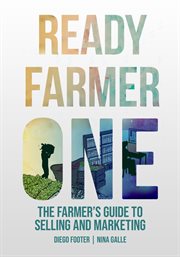 Ready Farmer One : the farmer's guide to create, design, and market an online farm store cover image cdn