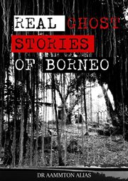 Real ghost stories of borneo 1 cover image cdn