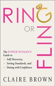 Ring or fling: the power woman's guide to self-discovery, setting standards, and dating with confide cover image cdn