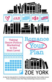 Romance your plan : taking genre fiction marketing to the next level cover image cdn