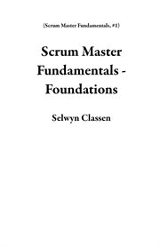 Scrum master fundamentals - foundations cover image cdn