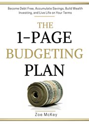 The 1-page budgeting plan : become debt-free, accumulate savings, build wealth investing, and live life on your terms cover image cdn