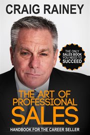The art of professional sales: handbook for the career seller cover image cdn