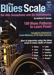 The blues scale for alto saxophone and Eb instruments cover image cdn