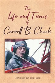 The life and times of carroll b. cheek cover image cdn