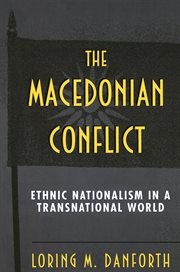 The Macedonian Conflict : Ethnic Nationalism in a Transnational World cover image cdn