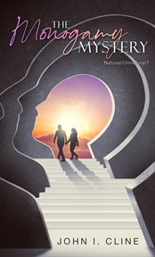 The monogamy mystery : natural/unnatural? cover image cdn
