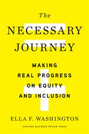 The necessary journey : making real progress on equity and inclusion cover image cdn