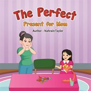 The perfect present for mom cover image cdn