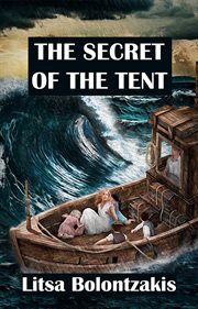 The secret of the tent: an inspirational true story cover image cdn