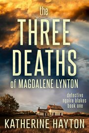 The three deaths of Magdalene Lynton cover image cdn
